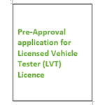 Licensed Vehicle Tester (LVT)Pre-Approval Application Fee